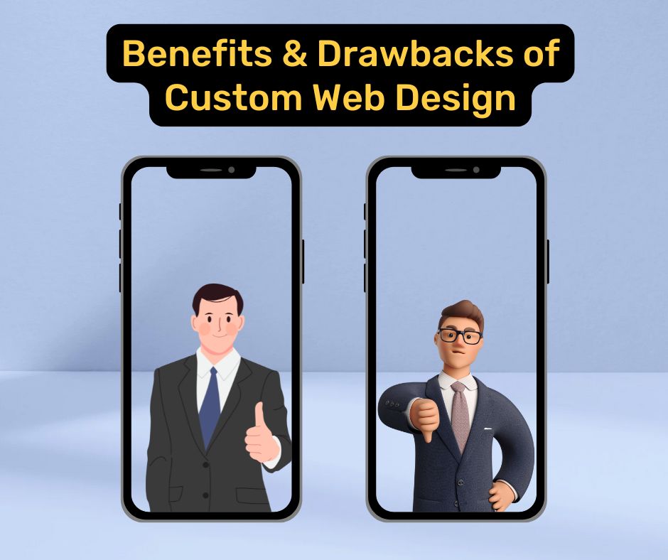 Benefits & Drawbacks of Custom Web Design